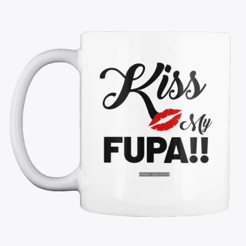 Kiss My Fupa (Light)